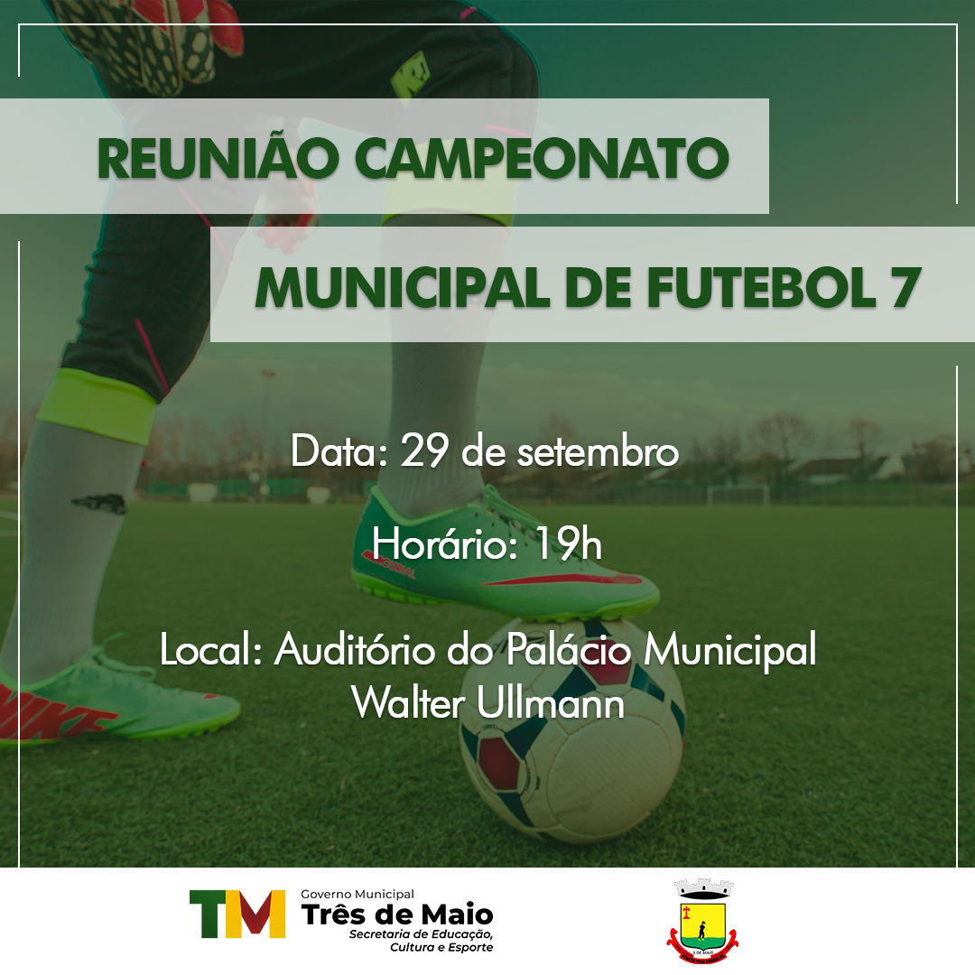 ORGANIZAÇÃO DO CAMPEONATO MUNICIPAL DE FUTEBOL SETE SERÁ DEBATIDA AMANHÃ